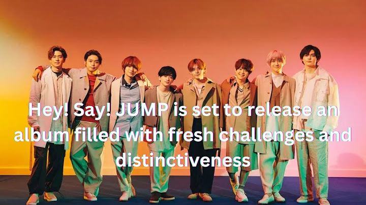 Hey! Say! JUMP is set to release an album filled with fresh challenges and distinctiveness