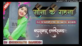 Sone ke Gahan Dj Nagpuri Rimix Dj shobhnath Bansdih balrampur chhatisgarh