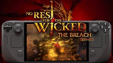 No Rest For The Wicked Steam Deck NEW Patch Update Performance Tested: The Breach Refined