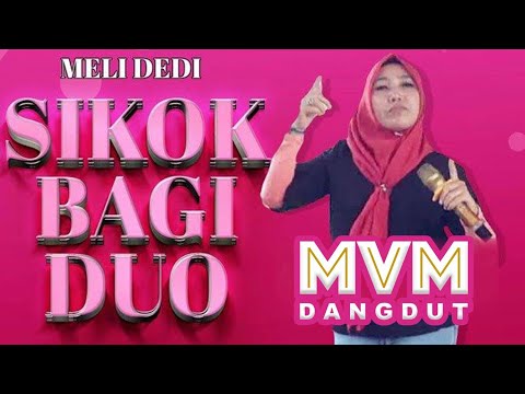 Sikok Bagi Duo - Meli Dedi (Official Lyrics Video)