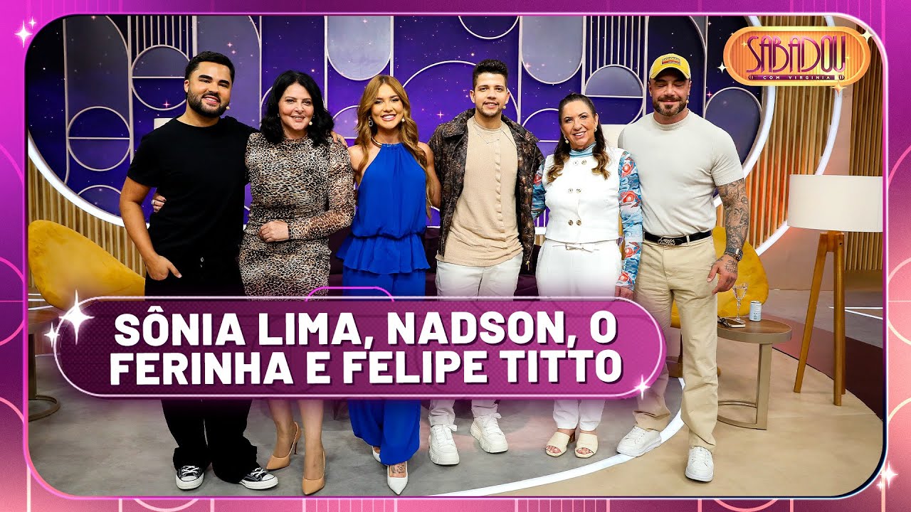 Sabadou recebe Felipe Titto, Sônia Lima e Nadson, O Ferinha | Sabadou com Virginia (04/10/25)