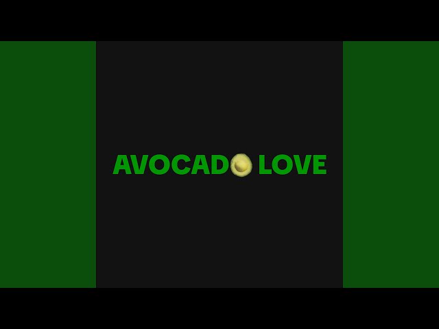 Avocado Love