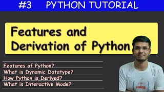 #3 Features and Derivation of Python | Python Tutorial