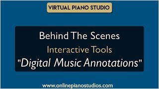 Behind the Scenes  - Digital Music Annotations - Online Piano Lessons