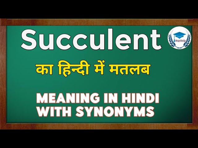 Succulent meaning in Hindi || SSC previous year Vocab || syn& Anto