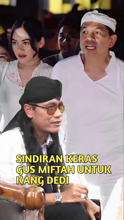 GUS MIFTAH SINDIR KANG DEDI MULYADI #short #gusmiftah #kangdedimulyadi