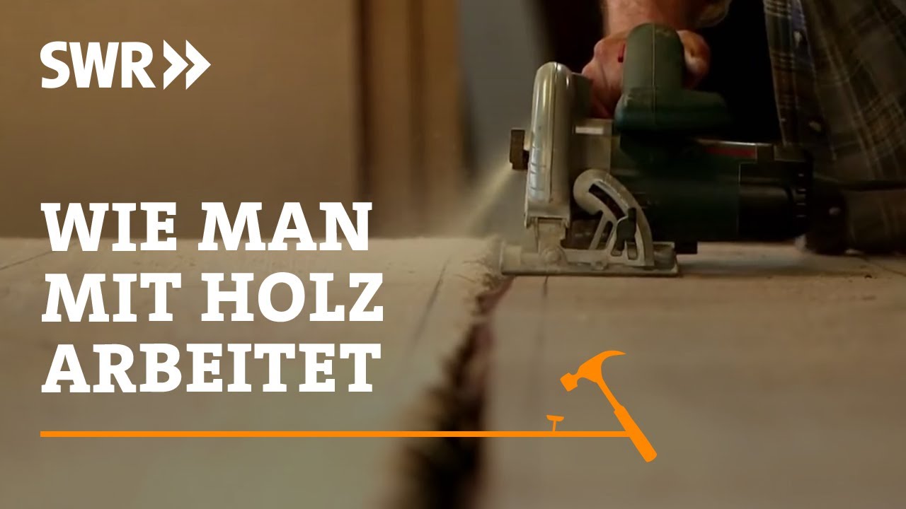Update Wie man mit Holz arbeitet | SWR Handwerkskunst