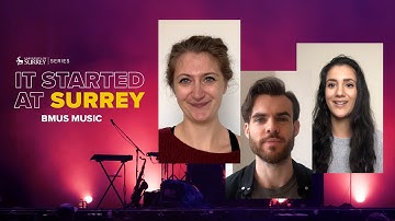 It Started at Surrey | BMus Music | University of Surrey