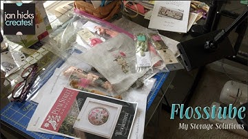 Jan Hicks Creates - Flosstube  - My Cross Stitch Storage Solutions