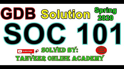 SOC101 GDB Solution Spring 2020 || SOC101 GDB