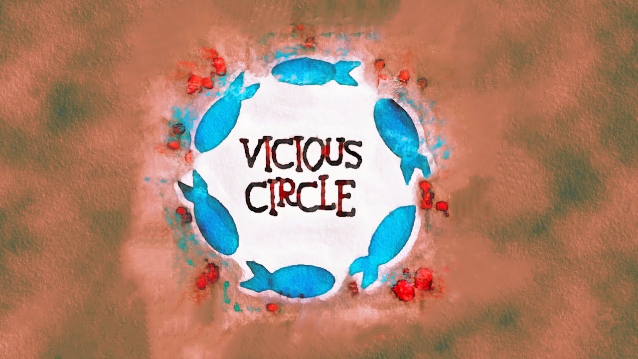 VICIOUS CIRCLE
