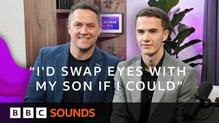 Michael Owen: Coming to terms with son's sight loss | Access All