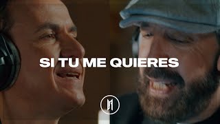 Fonseca, Juan Luis Guerra - Si Tú Me Quieres (Letra)