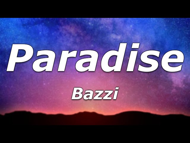 Bazzi – Paradise Lyrics