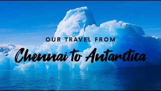 How to travel to Antarctica?? | TOP things to do| CHENNAI to ANTARCTICA