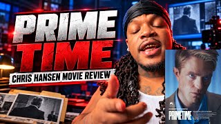 WORST MOVIE EVER! Chris Hansen - Primetime Review