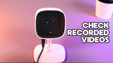 How to Check Recorded Videos on TP-Link Tapo C110: You Didn