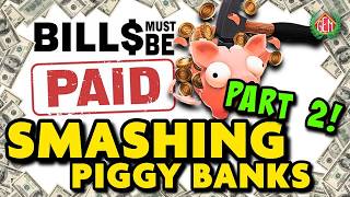 Smashing Piggy Banks Part 2