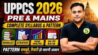 UPPCS 2026 PRE & MAINS Syllabus | Pattern | Booklist | Age | Eligibility | Trend Analysis | Strategy