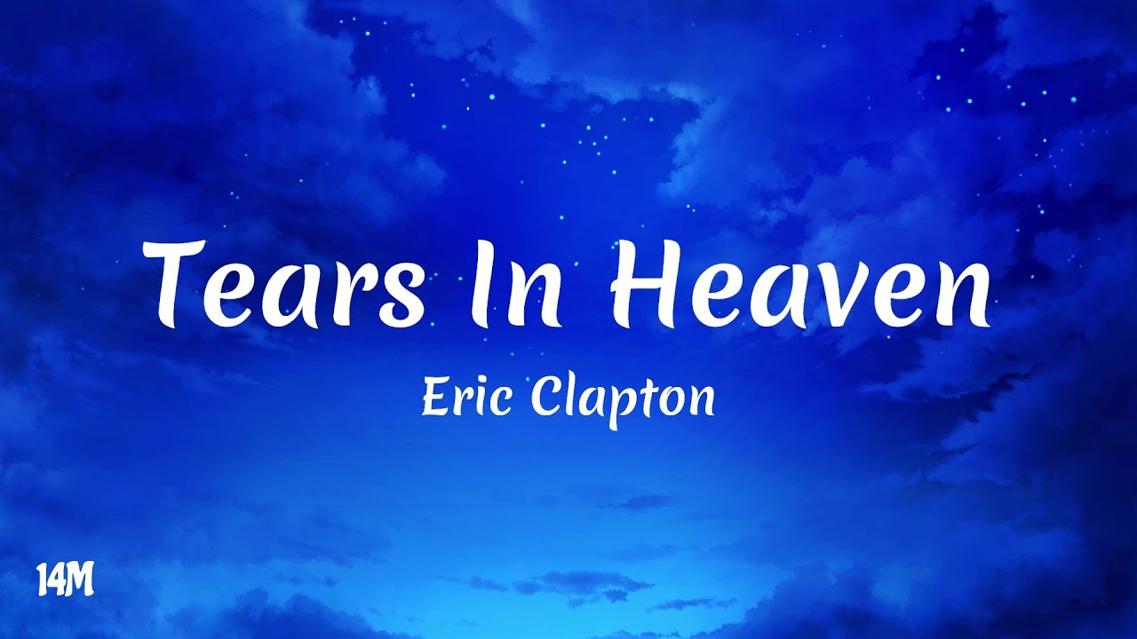 Tears In Heaven - Eric Clapton (Lyrics) 