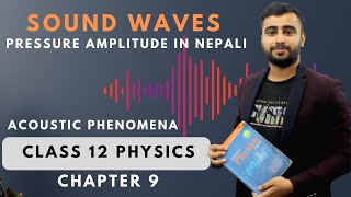 Sound Waves: Pressure Amplitude in Nepali || Class 12 Physics Chapter 9 || Acoustic Phenomena | NEB