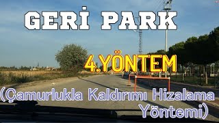 GERİ PARK-4.YÖNTEM(ÇAMURLUKLA KALDIRIMI HİZALAMA YÖNTEMİ)
