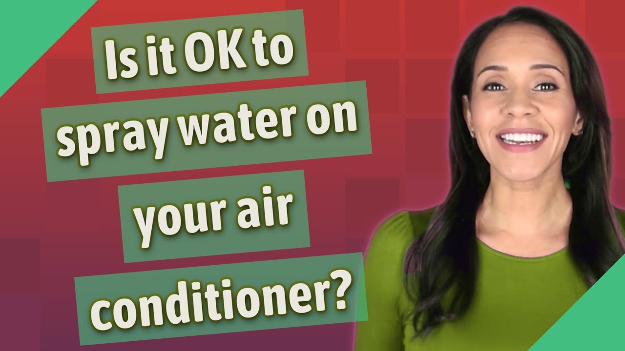 Is it OK to spray water on your air conditioner? YouTube
