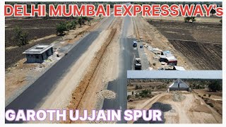 GAROTH UJJAIN SPUR UPDATE 2 || DELHI MUMBAI EXPRESSWAY || GAROTH UJJAIN DEWAS INDORE 4LANE PROJECT