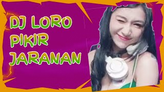 dj bantengan loro pikir bwi