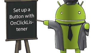 How to Develop an Android Application Tutorial - 9(Set up a Button with OnClickListener)