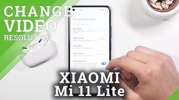 How to Change Video Quality of Screen Recorder on XIAOMI Mi 11 Lite – Screen Video Quality
