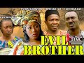 EVIL BROTHER (CHIWETALU AGU, PATIENCE OZOKWOR, CLEM OHAMAEZE, KATE HENSHEW) NOLLYWOOD CLASSIC MOVIES