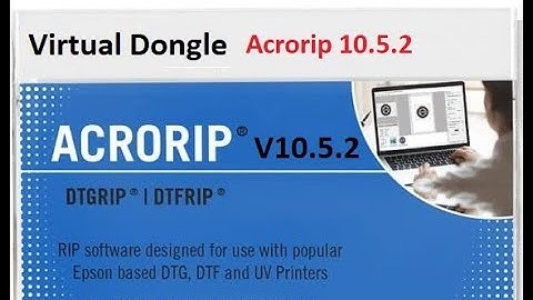ACRORIP V10.5.2, DTG RIP and UV Printers | Virtual Dongle