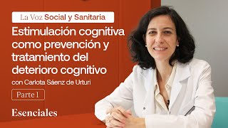 Estimulación cognitiva: cómo prevenir y tratar el deterioro cognitivo | Parte 1