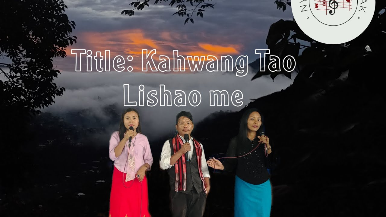 Title: kahwang Tao Lishao me. konyak gospel song