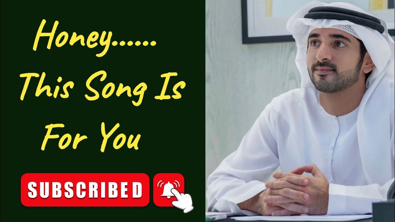 Honey This song Is for you|Fazza sheikh hamdan|Fazza new English translate poems|Fazza king of Dubai