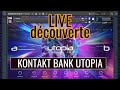 Live dcouverte de la bank kontakt utopia presets preview