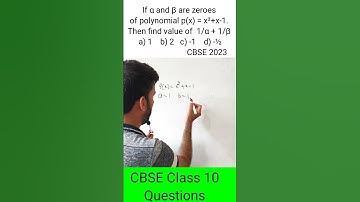 question: If α and β are zeroes of polynomial p(x) = x²+x-1 then find value of 1/α  + 1/β #cbsemaths