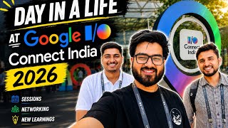 Google I/O Connect India 2026 Was INSANE 🤯🔥 | My Full Experience in Bengaluru