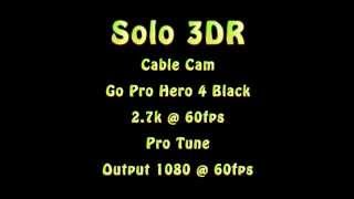 Cable Cam - Smart Shot with Solo 3DR (Watch in HD)