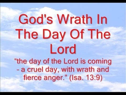 God's Wrath In The Day Of The Lord