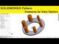 Solidworks Pattern with Instances to Vary Option