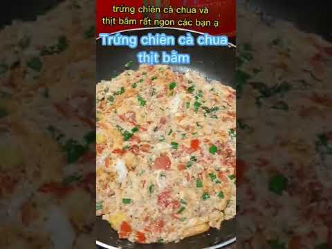 Hướng dẫn Cách nấu canh cà chua trứng – TRỨNG CHIÊN CÀ CHUA & THỊT BẰM 😍 #short #monanngon