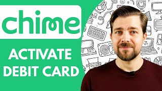 Activate Chime Debit Card (2025)