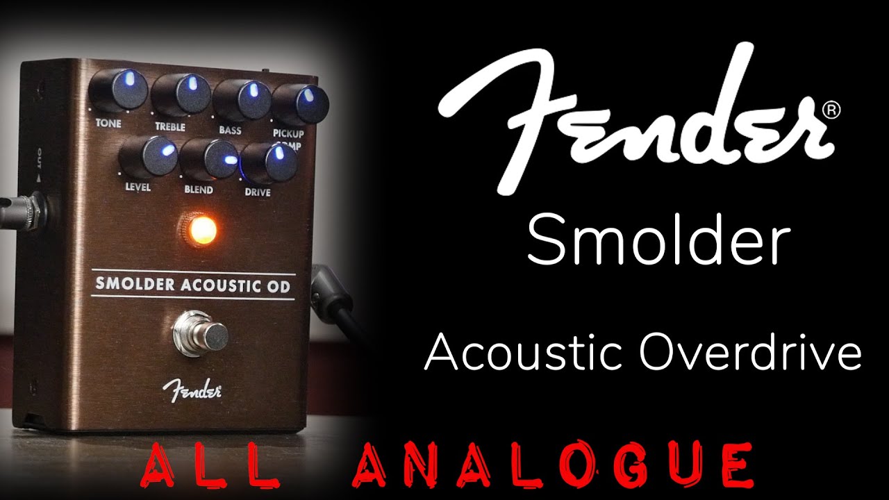 The best Acoustic Overdrive pedal - "Smolder" by Fender