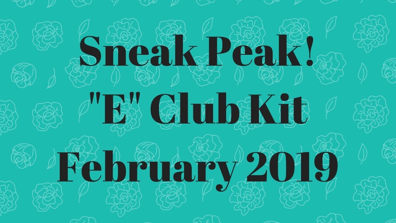 Sneak Peak - February "E" Club Kit