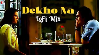 Dekho Na | LoFi Mix | Remix by Jus Keys | Sunidhi Chauhan, Sonu Nigam | Jatin-Lalit | Prasoon Joshi
