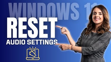How to Reset All Audio Settings in Windows 11?