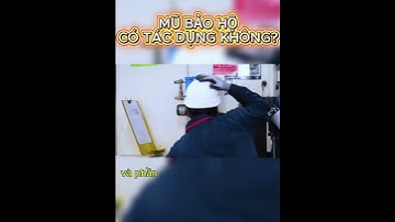 Mũ bảo hộ công trình có thật sự an toàn như quảng cáo? #khampha #kienthuc