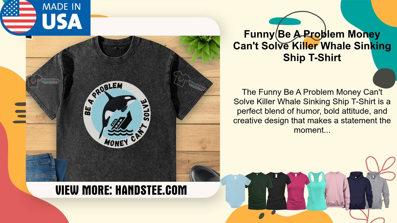 Funny Be A Problem Money Can't Solve Killer Whale Sinking Ship T-Shirt